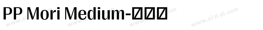 PP Mori Medium字体转换